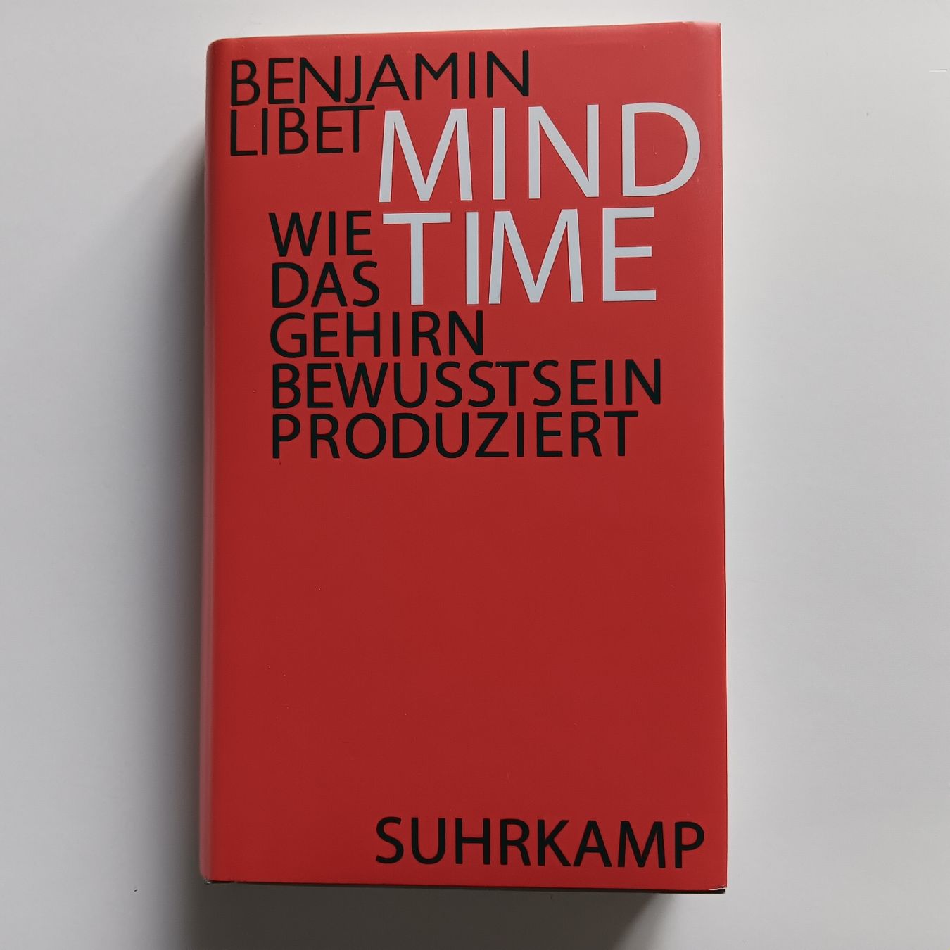 Libri: Benjamin Libet Buch Mind Time 1. Auflage – Nuovo (secondo la descrizione) da Chur venduto da chr_b2cn