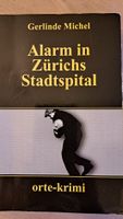 Gerlinde Michel. Alarm in Zürichs Stadtspital. orte-Krimi