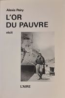 🇨🇭 L'Or Du Pauvre Alexis Peiry Gruyère  Éds De L'Aire 1989