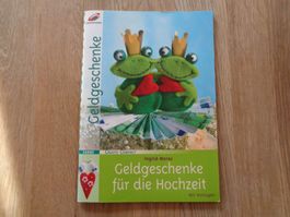 Geldgeschenke für die Hochzeit - Mit Bastelvorlagen - 1.57