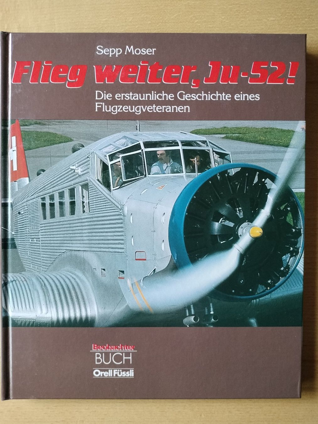 Libri: Flugzeug Buch , Flieg weiter JU-52 – Usato da Schwanden Sigrisw venduto da len_9yqg