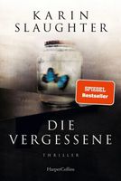 Karin Slaughter - Die Vergessene - Thriller