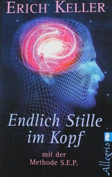 Libri: Endlich Stille im Kopf - Erich Keller – Usato da Schlatt TG venduto da annesbuecher