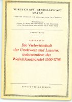 Viehwirtschaft d. Urschweiz, Welschlandhandel 1500 - 1798