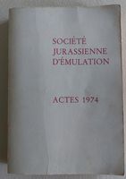 JURA - ACTES - Société Jurassienne D'Émulation - Année 1974