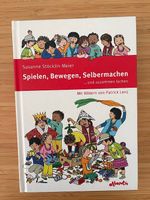 Spielen, Bewegen, Selbermachen / Susanne Stöcklin-Meier