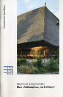 Kölliken, Strohdachhaus, "Salzmehus", Kunstführer