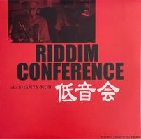 Riddim Conference aka Shanty-Nob (LP)