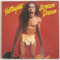 TED NUGENT - SCREAM DREAM