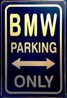 Rusty Blechschild-BMW-PARKING ONLY