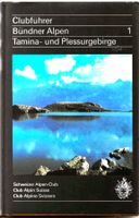 SAC Clubführer Bündner Alpen 1 Tamina- und Plessuragebirge
