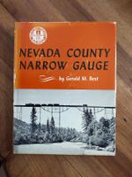 Nevada County Narrow Gauge - Gerald M. Best
