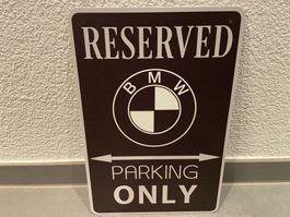 BMW PARKING ONLY SCHILD   / 1 Stück / BMW