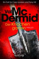 McDermid Val - Der Knochengarten / Thriller