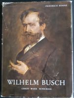 Wilhelm Busch Leben-Werk-Schicksal v. Friedrich Bohne(sign.)