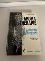 Aromathérapie: Guide Essentiel des Huiles, Dr. Jean Valnet