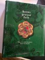 Berns Grosse Zeit - das 15. Jhdt. neu entdeckt - Bern 1999
