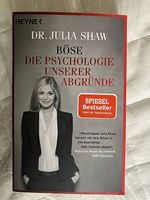 Böse: Die Psychologie unserer Abgründe
