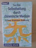 Selbstheilung durch chinesische Medizin / Yan Zhao