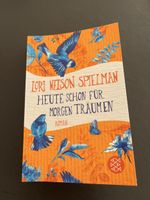 Lori Nelson Spielman - Heute schon für morgen Träumen