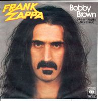 FRANK ZAPPA - BOBBY BROWN (7'' Vinyl Single VG)