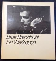 Beat Brechbühl. Ein Werkbuch. Paul Weber, 1975