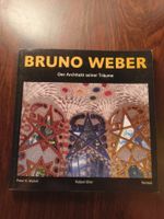 Buch Bruno Weber Der Architekt seiner Träume Benteli Dietiko
