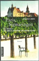 G.Loges; Paris, Sigmaringen, Die Freiheit der A. Zephyrine *