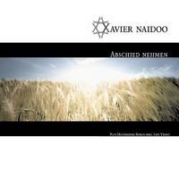 Xavier Naidoo - Abschied Nehmen