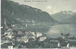 Montreux - et la Dent du Midi + ca. 1910
