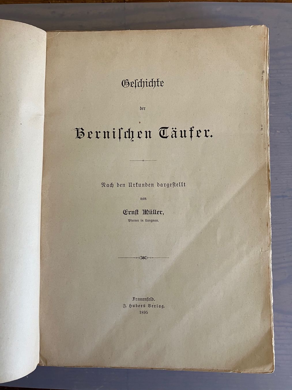 Libri: Ernst Müller, Geschichte der bernischen Wiedertäufer – Usato da Bichelsee venduto da Blume9 2