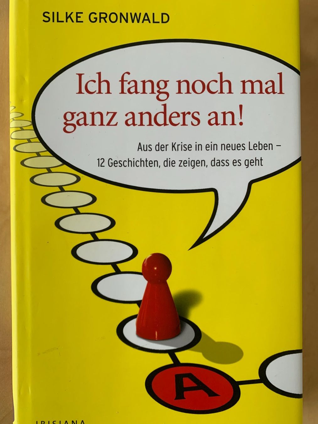 Libri: Ich fang nochmal ganz anders an! – Nuovo (secondo la descrizione) da Galgenen venduto da Waldliesel