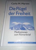 Carlo M. Martini - Die Flügel der Freiheit (Meditiationen)