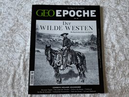 GEO Epoche Nr. 68 – Der Wilde Westen | Geschichte | Magazin