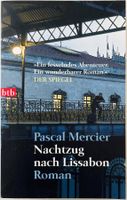 Nachtzug nach Lissabon – Pascal Mercier – Roman – btb – Top