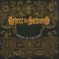 Reject the sickness - Chains...