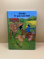 Globi Le Paysan Futé EO 2014 Album BD Suisse HC