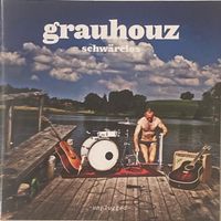 Grauhouz – Schwärelos -Unplugged-