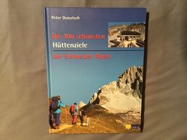 Die 100 schönsten Hüttenziele der Schweizer Alpen