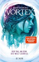 Benning Anna - VORTEX - Der Tag, an dem die Welt zerriss