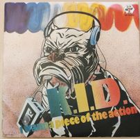 Vinyl Single K.I.D. - I Wanna Piece Of The Action