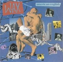 Wax: American English 7"