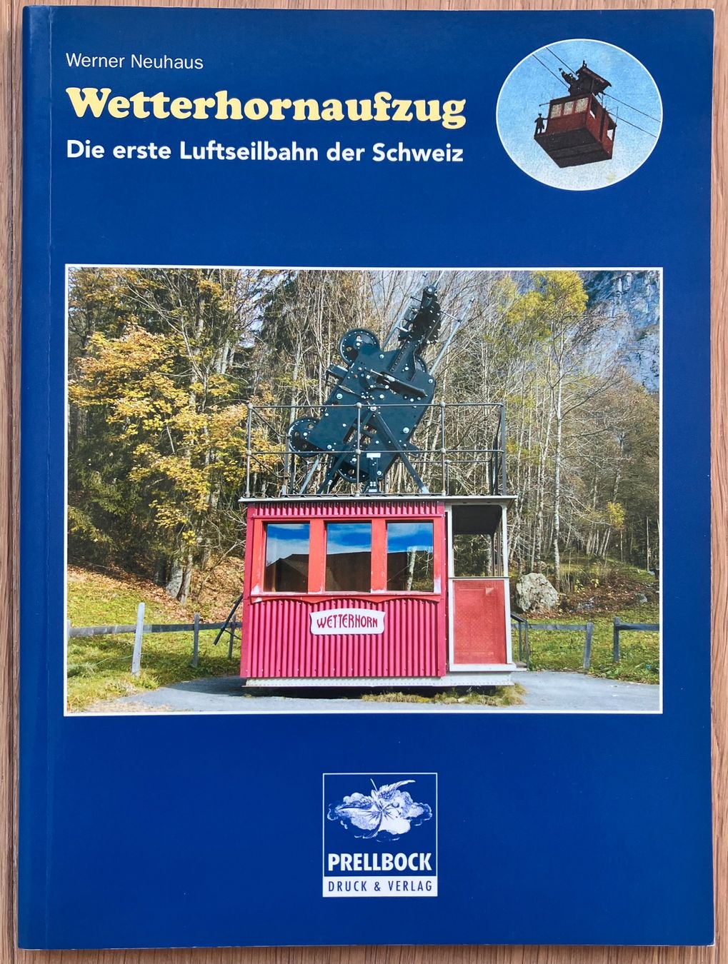 Bücher: Wetterhornaufzug - Luftseilbahn - Prellbock – Gebraucht aus Menziken von timbuktu1001