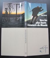 Vers les plus hauts Sommets du Monde. Dölf Reist. Alpinisme