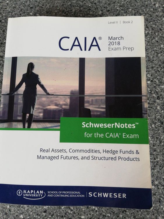CAIA Level 2 Kaplan Schweser Notes von März 2018 3