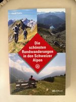 Die schönsten Rundwanderungen in den Schweizer Alpen