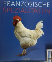 Französische Spezialitäten Kochbuch Frankreich Rezepte top