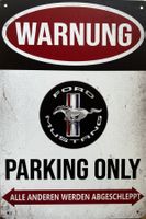 Ford Mustang Parking Only Blechschild V8 Shelby Boss Deutsch