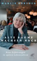 Pförtner Marlis - Alte Bäume wachsen noch (geb) / Biografie