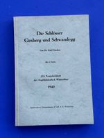 Die Schlösser Girsberg und Schwandegg. 1940